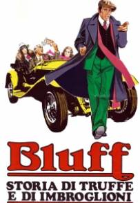 Bluff - Storia di truffe e di imbroglioni