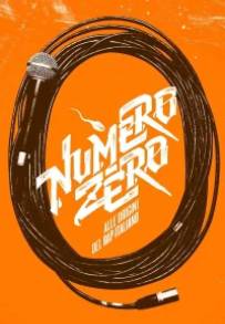 Numero Zero - Alle origini del rap italiano