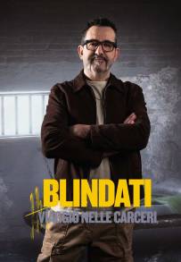 Blindati: Viaggio Nelle Carceri