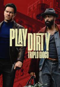 Play Dirty - Triplo Gioco