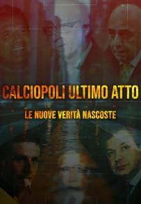 Calciopoli ultimo atto: le nuove verità nascoste