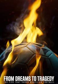 O Ninho: tragedia nel calcio brasiliano