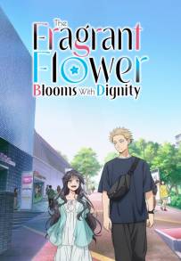 The Fragrant Flower Blooms with Dignity