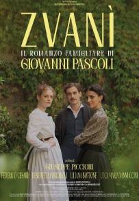 Zvanì - Il romanzo famigliare di Giovanni Pascoli