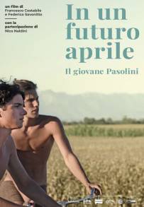 In un futuro aprile: Il giovane Pasolini