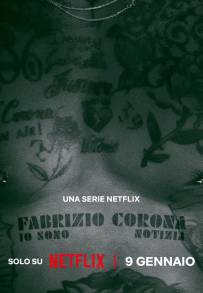 Fabrizio Corona: Io sono notizia