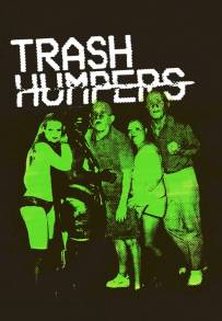Trash Humpers