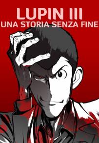 Lupin III - Una storia senza fine