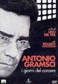 Antonio Gramsci - i giorni del carcere