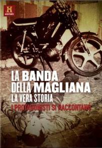 La Banda della Magliana - La Vera Storia
