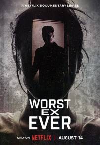 Worst Ex Ever - Relazioni fatali