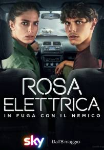 Rosa Elettrica - In fuga con il nemico