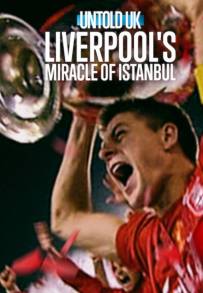 Untold UK - Il miracolo del Liverpool a Istanbul