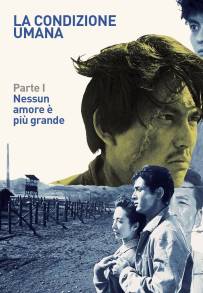 La Condizione Umana: Parte I – Nessun amore è più grande