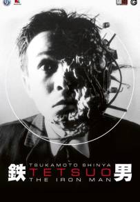 Tetsuo - The Iron Man