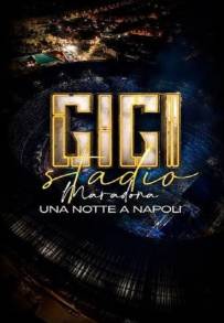 Gigi D'Alessio - Stadio Maradona - Una notte a Napoli