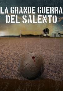 La grande guerra del Salento