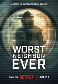 Worst Neighbor Ever - Vicini letali